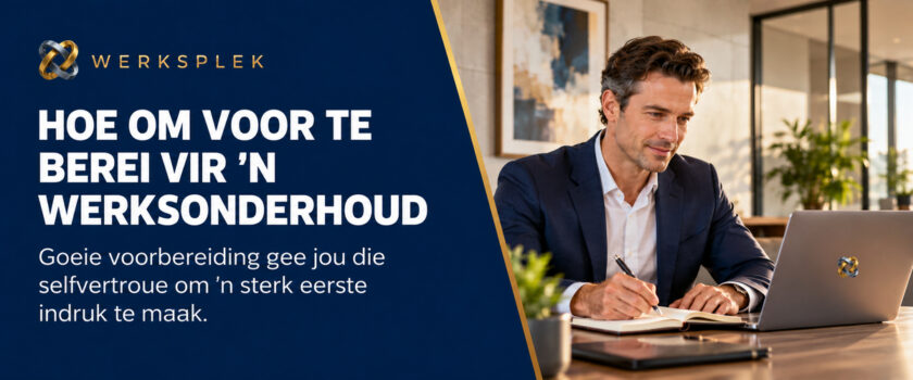 Hoe-om-voor-te-berei-vir-n-werksonderhoud-Werksplek