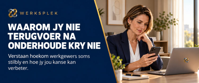 Waarom-jy-nie-terugvoer-na-onderhoude-kry-nie-Werksplek